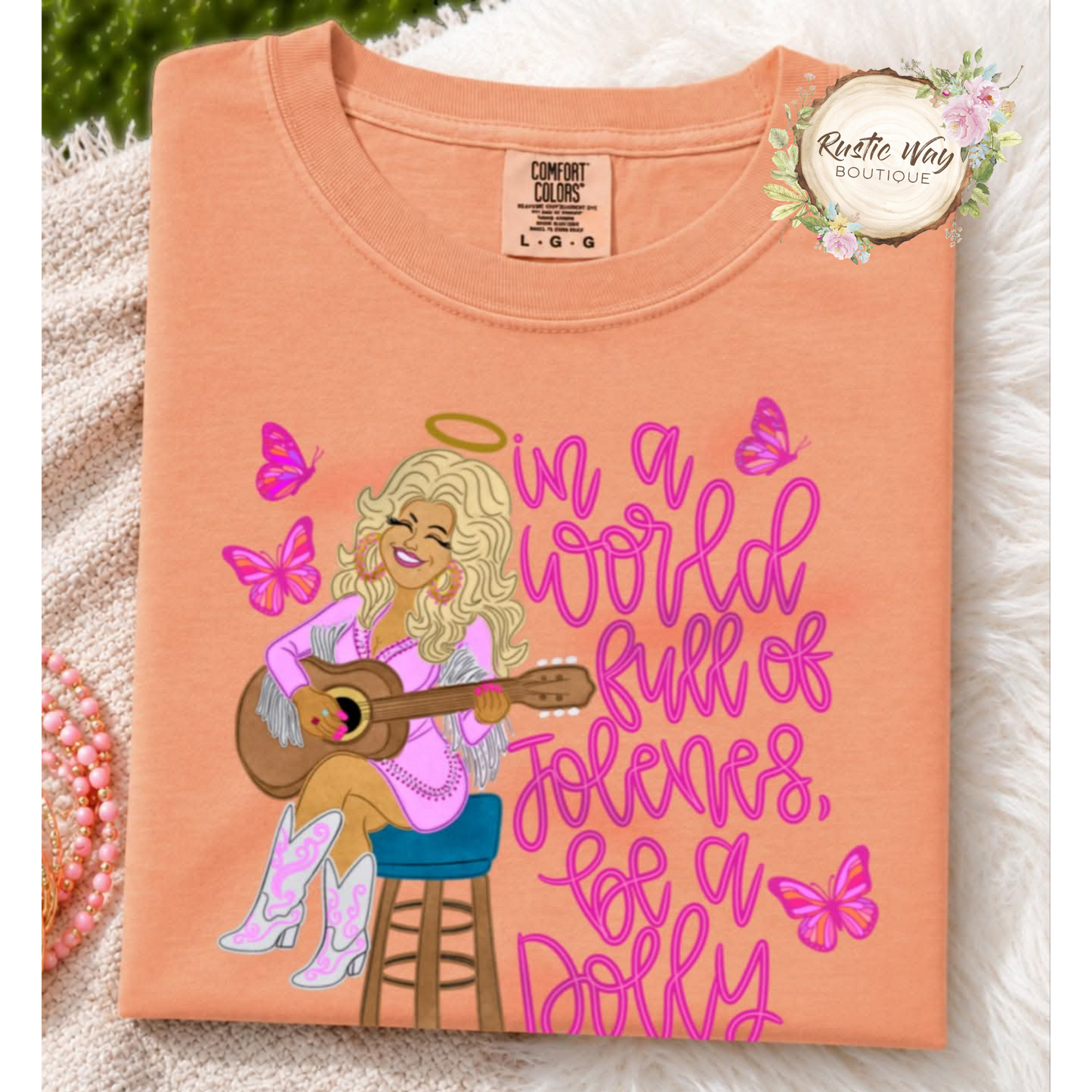 In a World Full of Jolenes Be a Dolly Short/Long Sleeve T Shirt