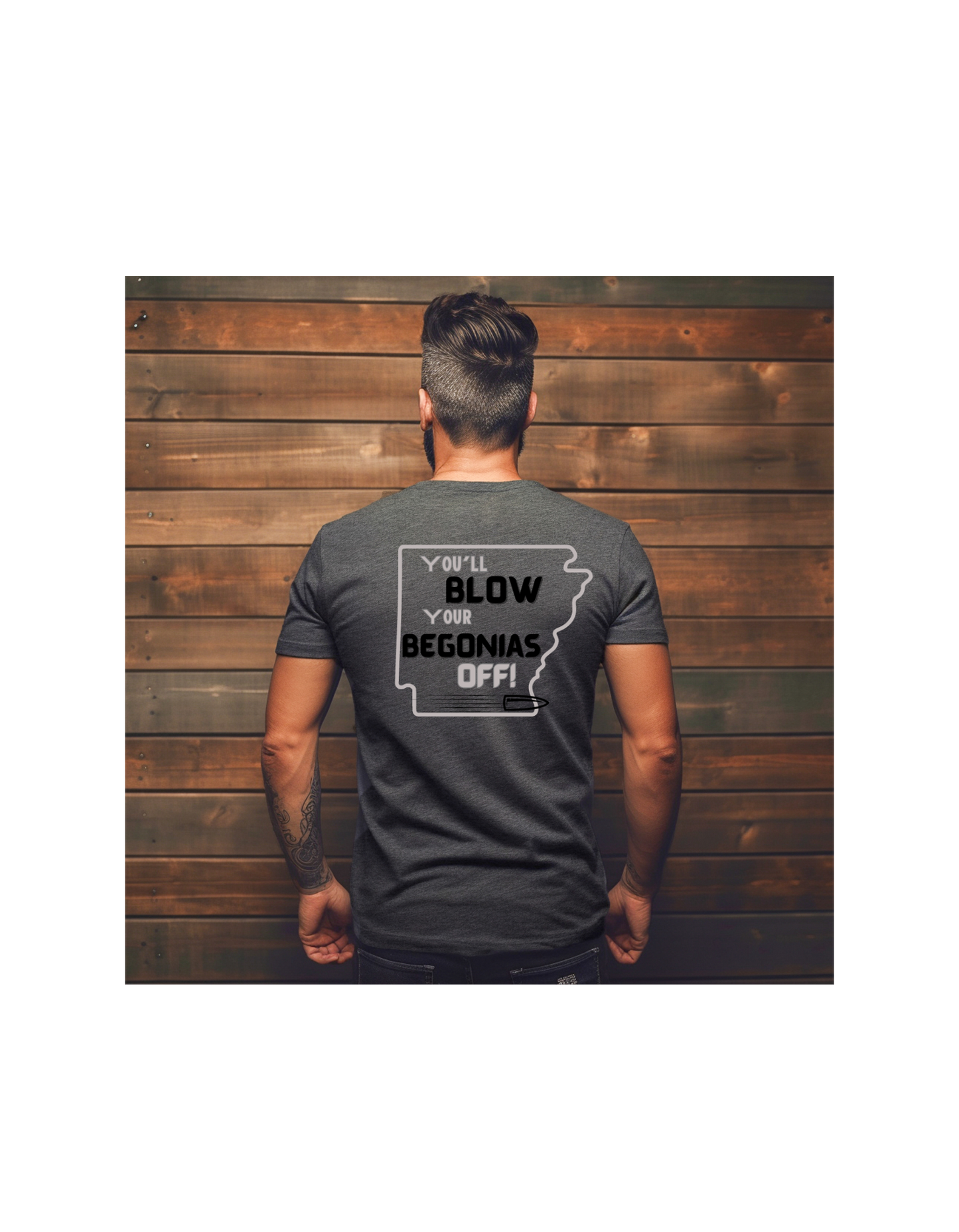 You'll Blow Your Begonias Off t shirt (charcoal)