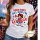 Born Free Now I'm Expensive T Shirt