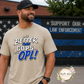 It's Better Than Cops... It's OPL T Shirt