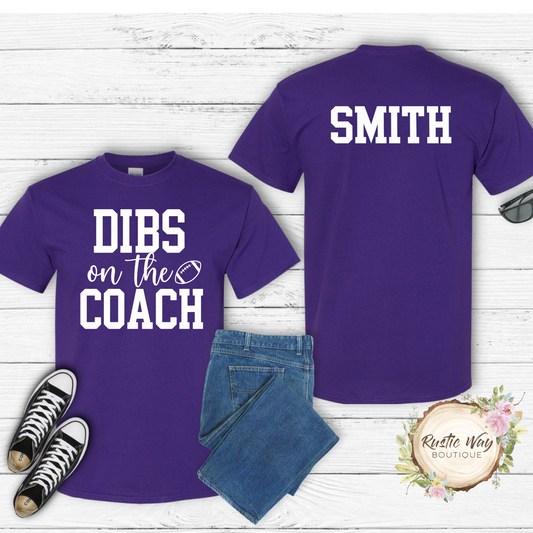 Dibs On The Coach With Custom Name T Shirt