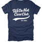 We Do Not Care Club T Shirt