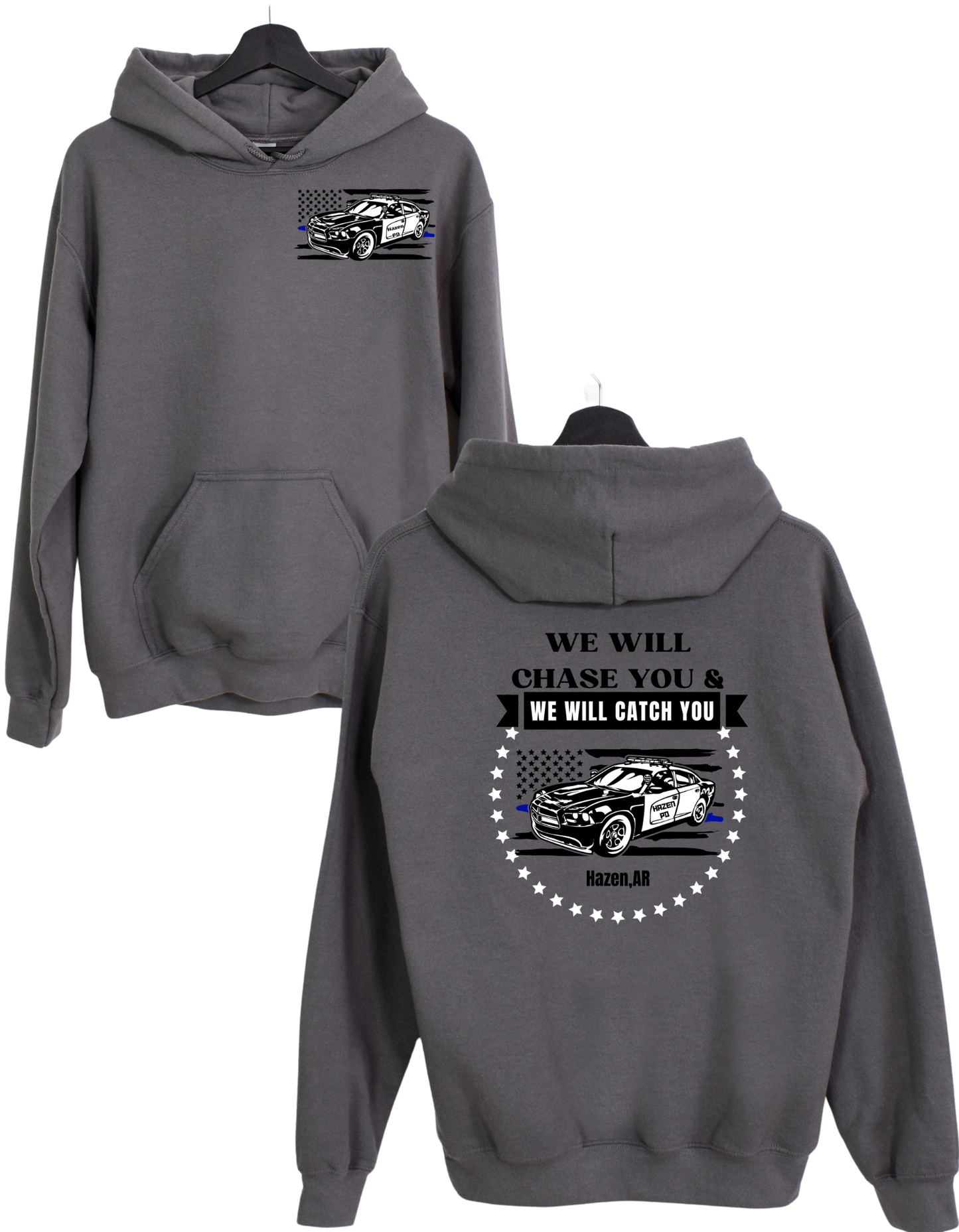 We Will Chase You and We Will Catch You Hoodie