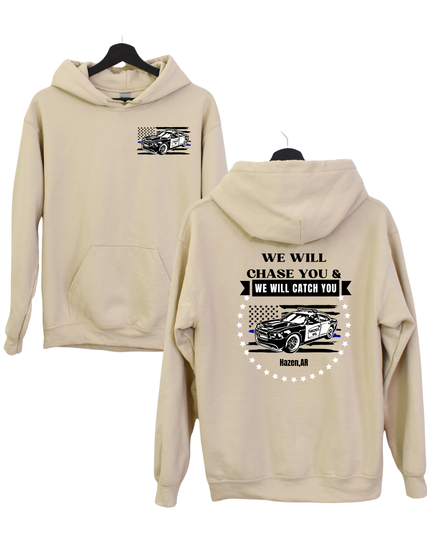 We Will Chase You and We Will Catch You Hoodie