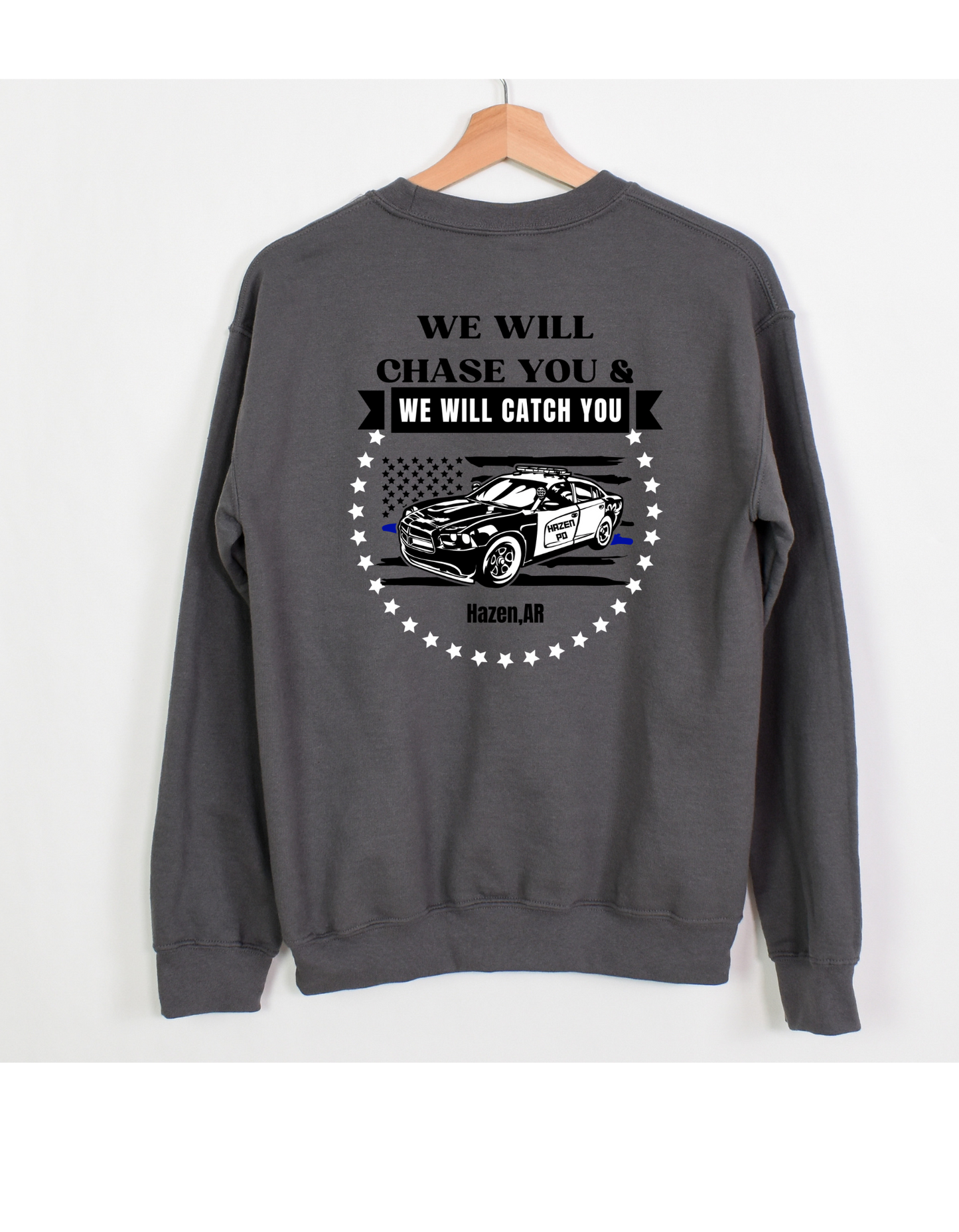 We Will Chase You Sweatshirt