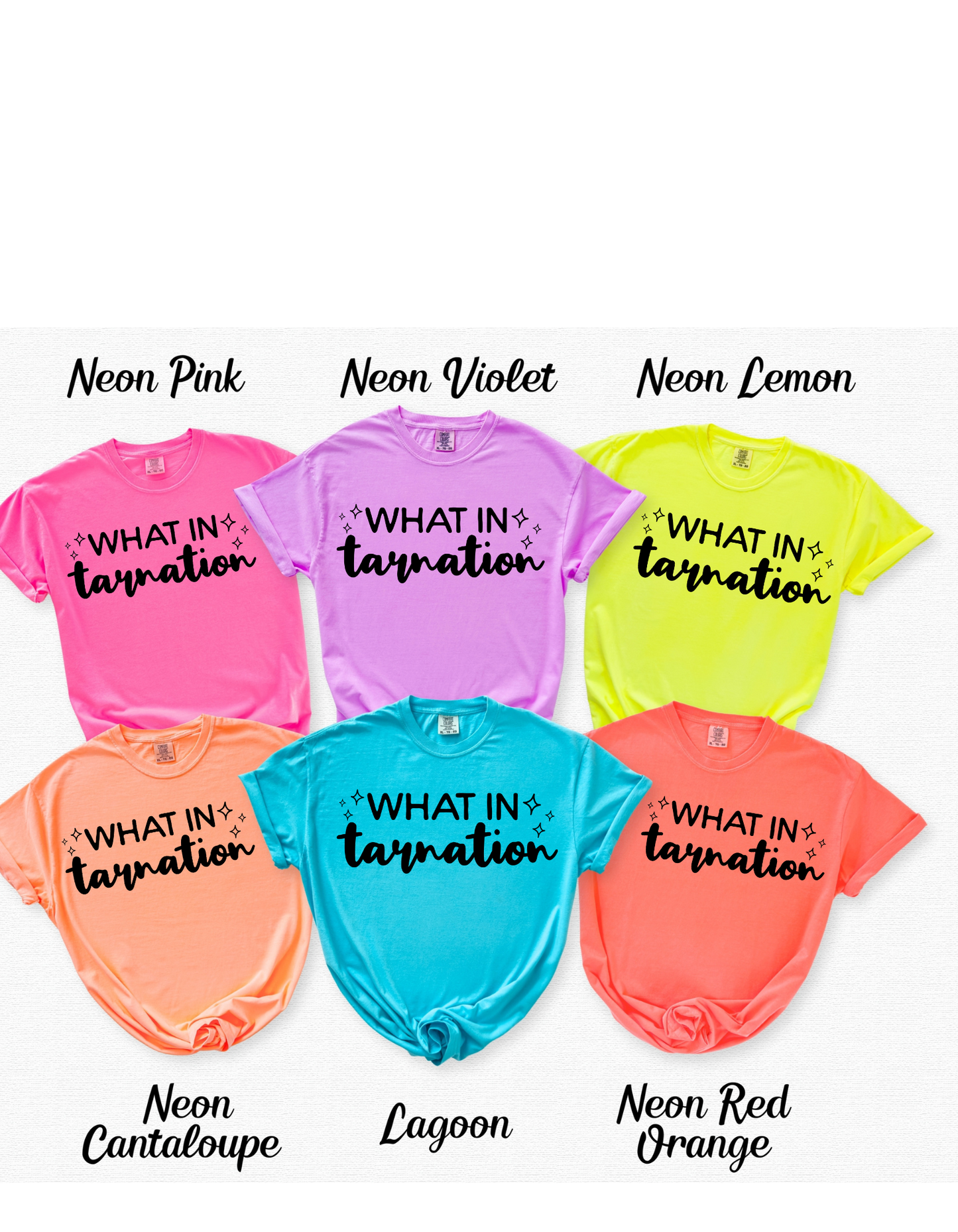 What In Tarnation T Shirt