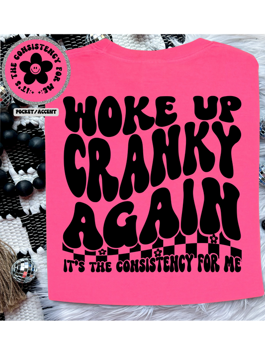 Woke Up Cranky Again T Shirt (Youth)