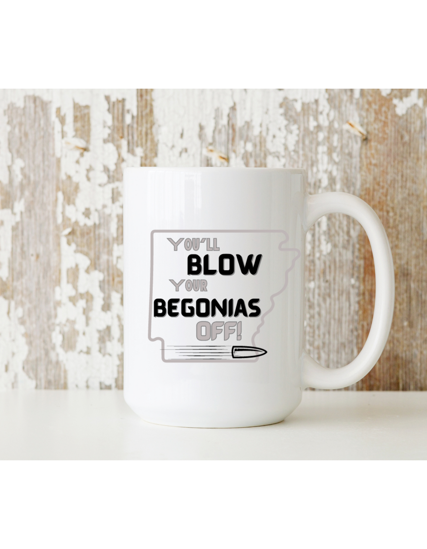 You'll Blow Your Begonias Off Coffee Mug