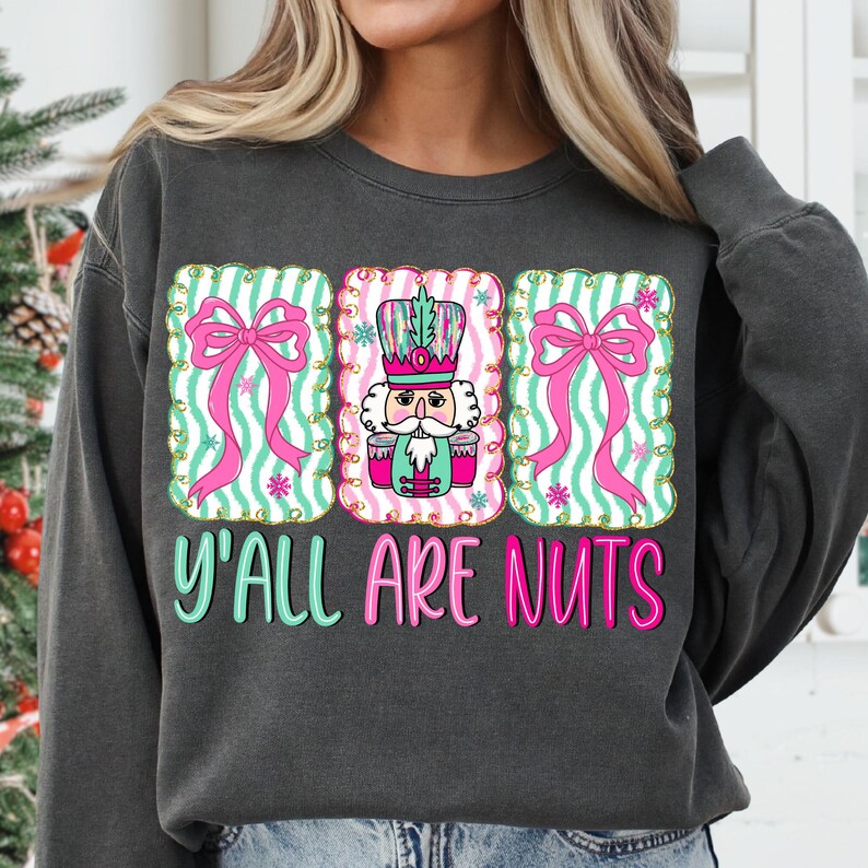 Ya'll Are Nuts Short/Long Sleeve Shirt or Sweatshirt