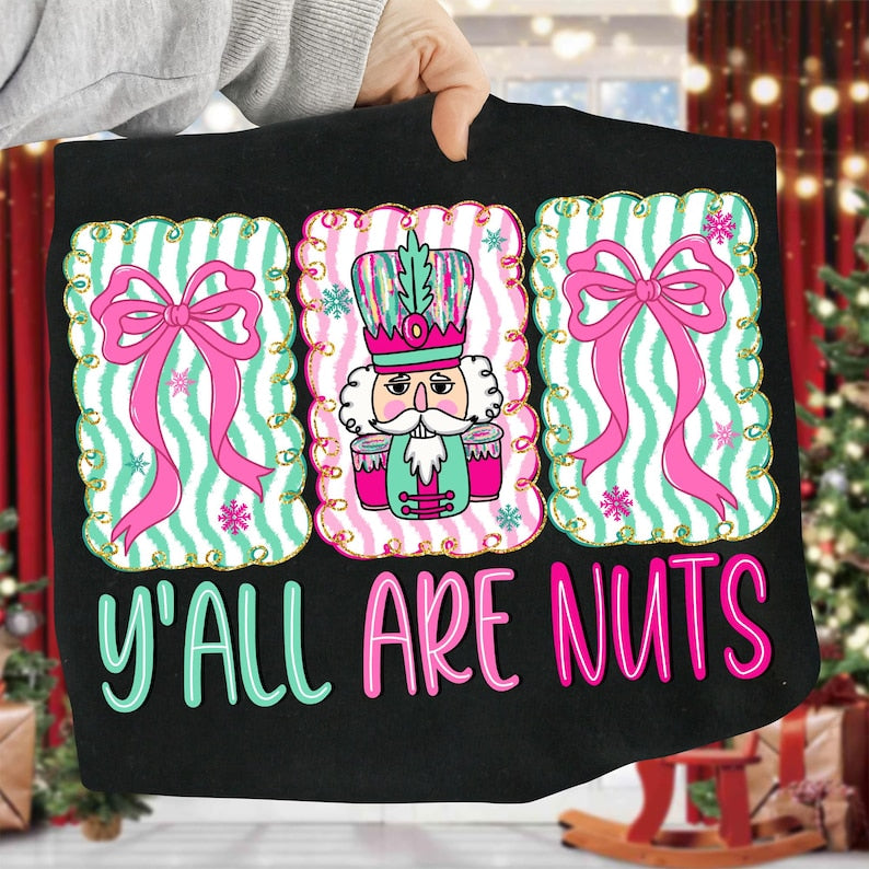 Ya'll Are Nuts Short/Long Sleeve Shirt or Sweatshirt