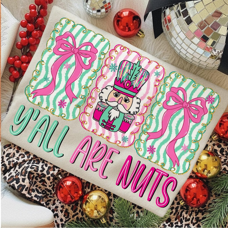 Ya'll Are Nuts Short/Long Sleeve Shirt or Sweatshirt